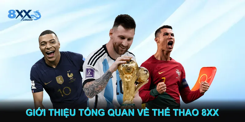 Giới thiệu tổng quan về Thể thao 8XX Giới thiệu tổng quan về Thể thao 8XX